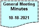 Flowchart: Document: General Meeting Minutes10-18-2021