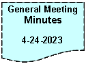 Flowchart: Document: General Meeting Minutes4-24-2023