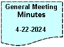 Flowchart: Document: General Meeting Minutes4-22-2024