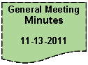 Flowchart: Document: General Meeting Minutes11-13-2011
