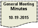Flowchart: Document: General Meeting Minutes10-19-2015